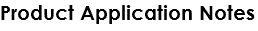 Product Application Notes